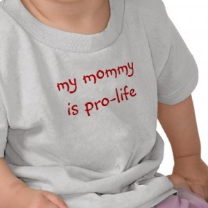 My Mommy is Pro Life